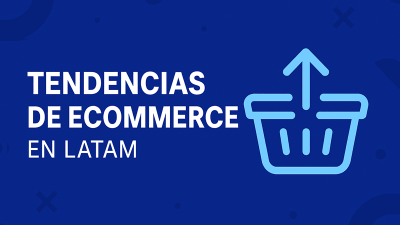 Estado del eCommerce en LATAM